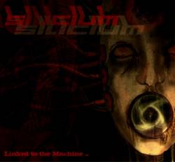 Silicium : Linked to the Machine